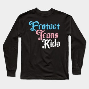 Protect Trans Kids Flag Long Sleeve T-Shirt